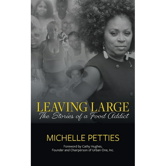Leaving Large: The Stories of a Food Addict, (Hardcover)