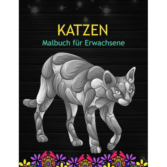 Katzen Malbuch für Erwachsene: Malbuch für Katzenliebhaber (Paperback)