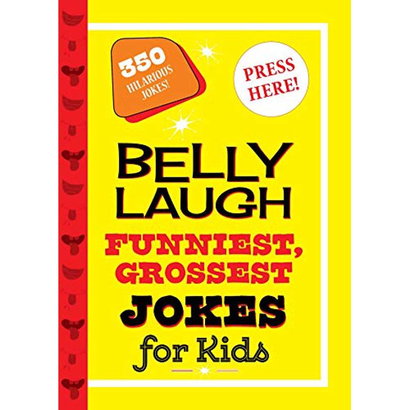 Pre-Owned Belly Laugh Funniest, Grossest Jokes for Kids: 350 Hilarious Jokes! (Hardcover) 1510743219 9781510743212