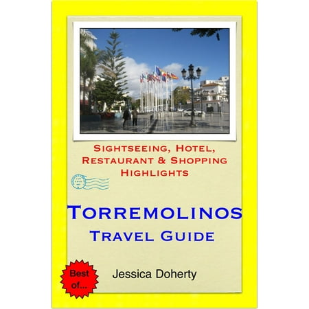 Torremolinos (Costa del Sol), Spain Travel Guide - Sightseeing, Hotel, Restaurant & Shopping Highlights (Illustrated) -
