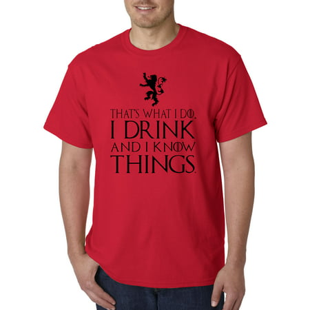 783 - Unisex T-Shirt That's What I Do Drink And Know Things Small
