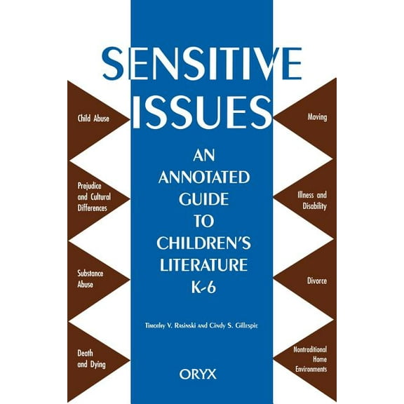 Sensitive Issues: An Annotated Guide to Children's Literature K-6, (Paperback)