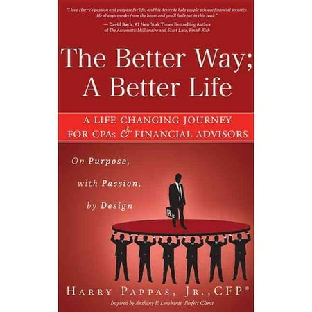 The Better Way A Better Life A Life Changing Journey For CPAs Financial
Advisors