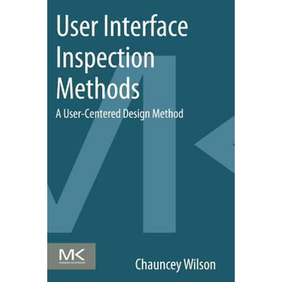 Pre-Owned User Interface Inspection Methods: A User-Centered Design Method, (Paperback)