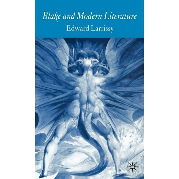 Blake and Modern Literature, (Hardcover)