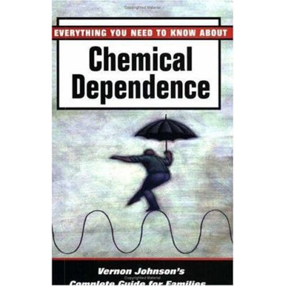 Pre-Owned Everything You Need to Know about Chemical Dependence: Vernon Johnson's Complete Guide for Families (Paperback) 0935908536 9780935908534