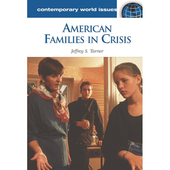 Contemporary World Issues (Hardcover) American Families in Crisis: A Reference Handbook, (Hardcover)