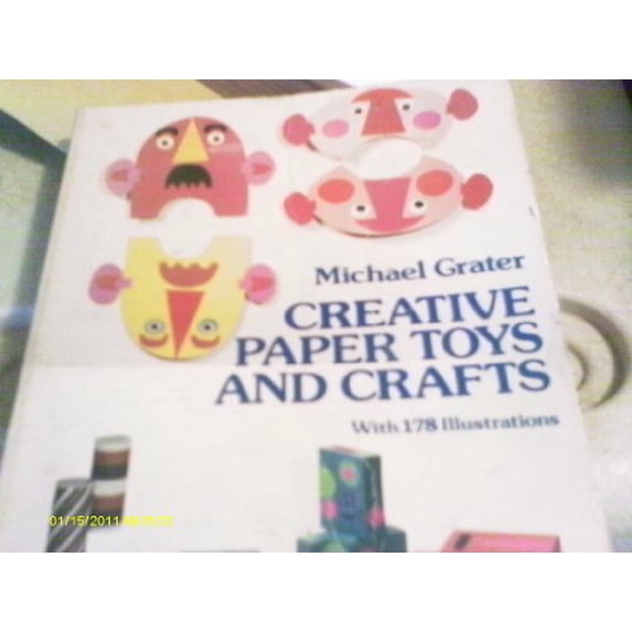 Pre-Owned Creative Paper Toys and Crafts (Paperback) 048624184X 9780486241845
