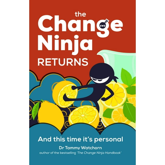 The Change Ninja Returns: And This Time It's Personal, (Paperback)