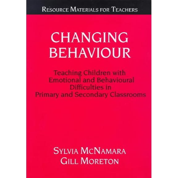 Pre-Owned Changing Behavior (Resource Materials for Teache), 9781853463501, 1853463507, Paperback, 1 edition