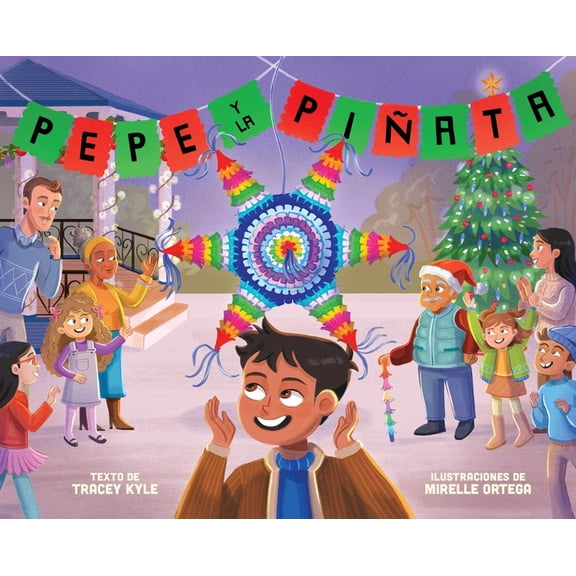 Pepe Pepe Y La PiÃ±ata: A Christmas Celebration of Hispanic Heritage, (Hardcover)