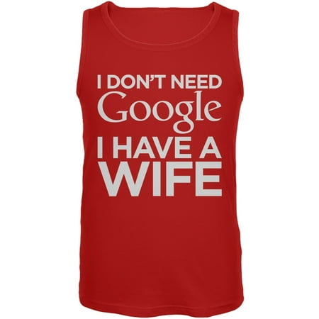 I Don't Need Google I Have a Wife Red Mens Tank