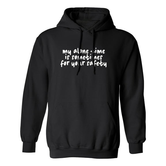 My Alone Time Is Sometimes Adult Hooded Sweatshirt