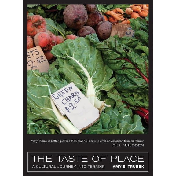 California Studies in Food and Culture: The Taste of Place : A Cultural Journey into Terroir (Series #20) (Edition 1) (Paperback)