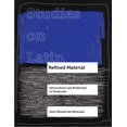 thumbnail image 1 of Refined Material: Petroculture and Modernity in Venezuela Volume 8, 1 of 1