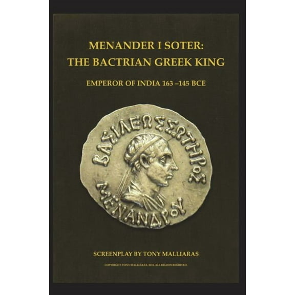 Menander I Soter 163-130 Bce.: The Bactrian Greek King - Emperor of India (Paperback) by Tony Malliaras