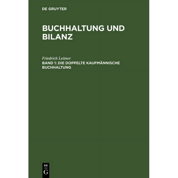 Buchhaltung und Bilanz, Band 1, Die doppelte kaufmännische Buchhaltung, (Hardcover)