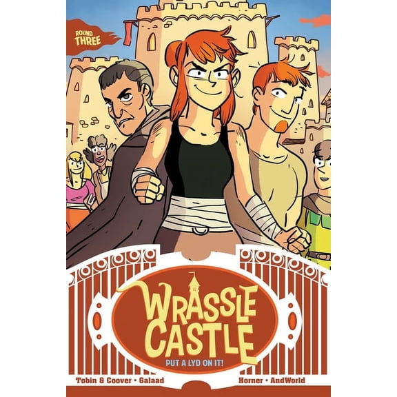 Wrassle Castle Wrassle Castle Book 3: Put a Lyd on It!, Book 3, (Paperback)