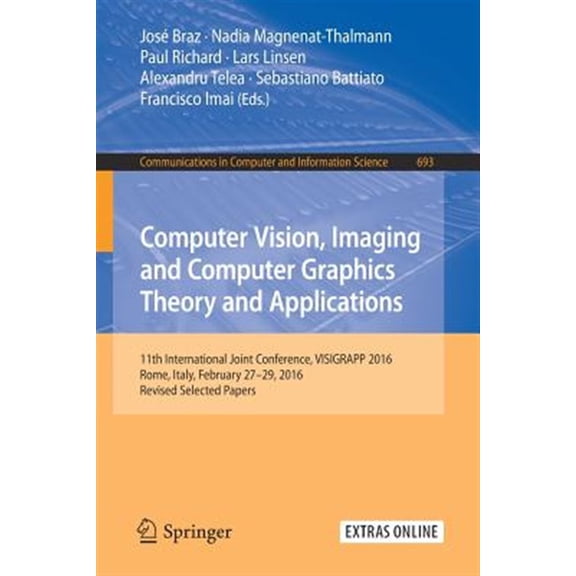 Pre-Owned Computer Vision, Imaging and Computer Graphics Theory and Applications: 11th International Joint Conference, VISIGRAPP 2016, Rome, Italy, February 27