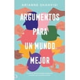 thumbnail image 1 of Libro Argumentos Para Un Mundo Mejor Tapa Blanda, Autor Arianne Shahvisi, Editorial Tendencias, 1 of 2