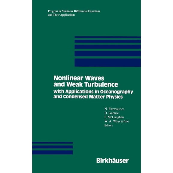 Progress in Nonlinear Differential Equat Nonlinear Waves and Weak Turbulence: With Applications in Oceanography and Condensed Matter Physics, Book 11, (Hardcover)
