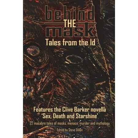 Behind the Mask : Tales from the Id