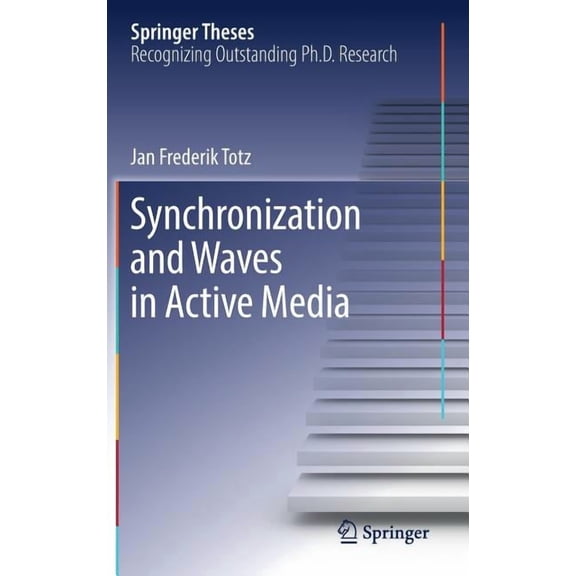 Springer Theses Synchronization and Waves in Active Media, (Hardcover)
