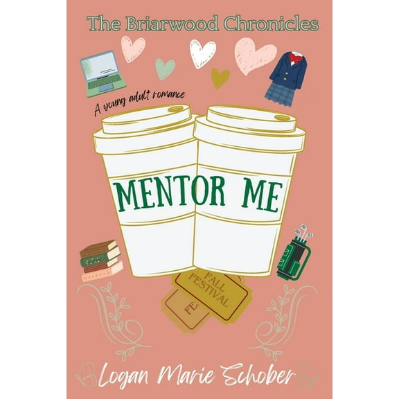 Briarwood Chronicles: Mentor Me, (Paperback)