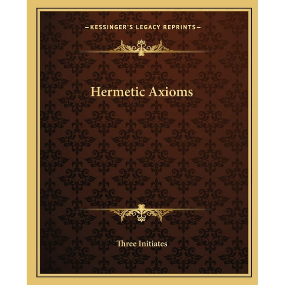 Hermetic Axioms, (Paperback)