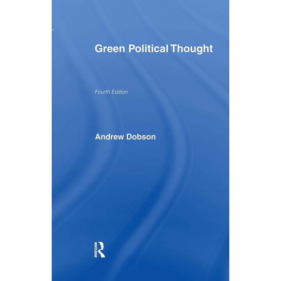 Green Political Thought, (Hardcover)