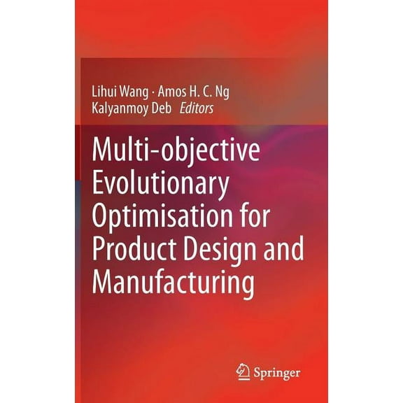 Multi-Objective Evolutionary Optimisation for Product Design and Manufacturing, (Hardcover)