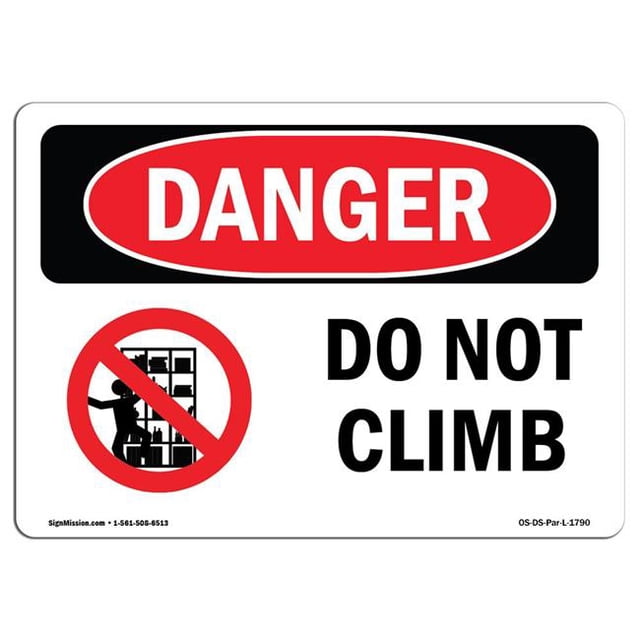SignMission OS-DS-A-1218-L-1790 12 x 18 Po Signe de Danger OSHA - Ne Pas Grimper