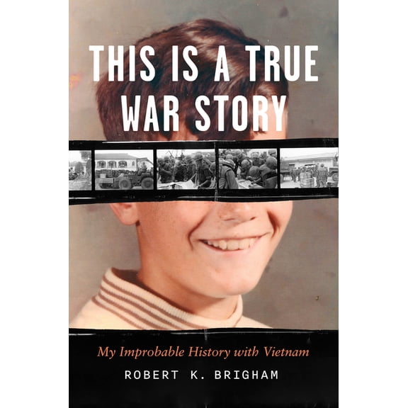 This Is a True War Story: My Improbable History with Vietnam, (Hardcover)