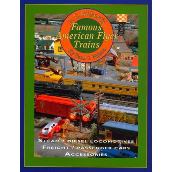 Pre-Owned A.C. Gilbert's Famous American Flyer Trains (Hardcover) 0911581480 9780911581485