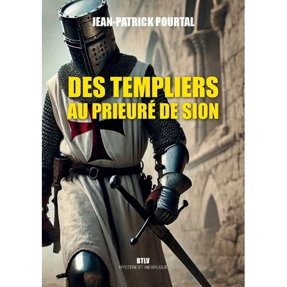 Des Templiers au Prieuré de Sion, (Paperback)