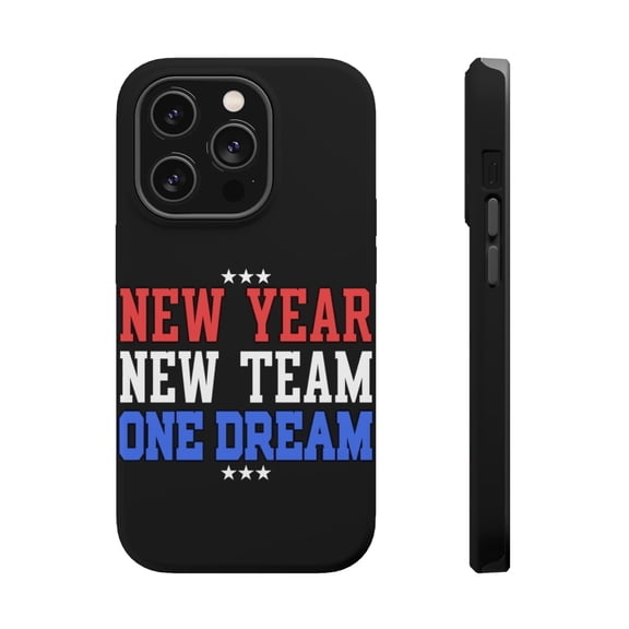 DistinctInk Tough Case for Apple iPhone 15 PRO (6.1" Screen), Compatible with MagSafe Charging - New Year New Team One Dream