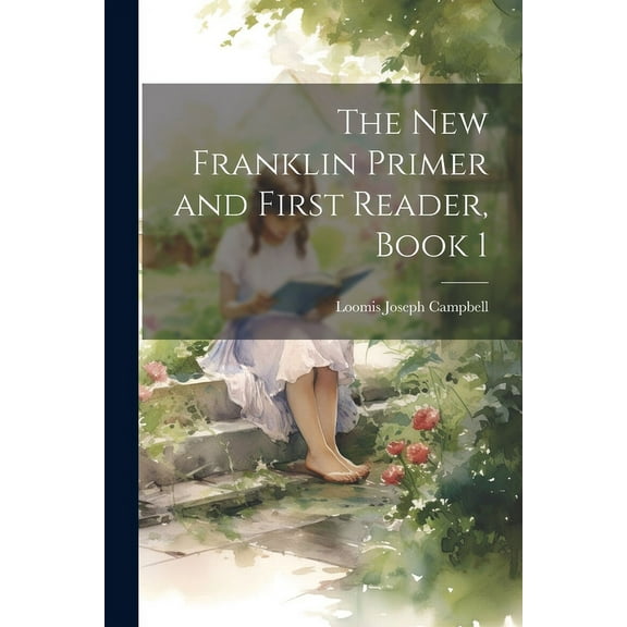 The New Franklin Primer and First Reader, Book 1, (Paperback)