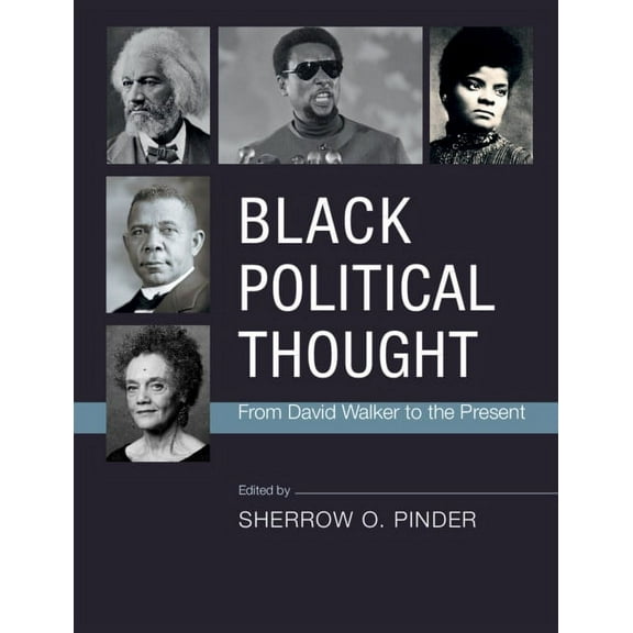 Black Political Thought: From David Walker to the Present, (Paperback)