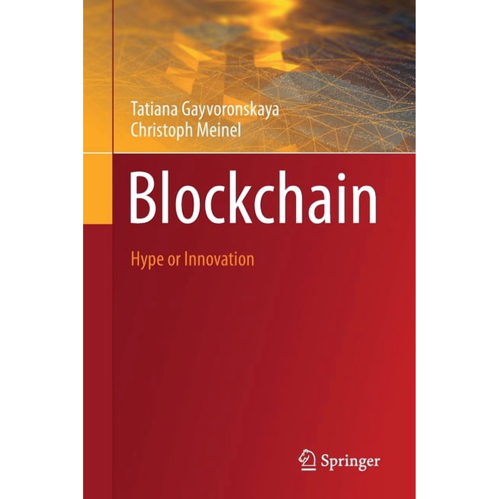 Blockchain: Hype or Innovation (Paperback)