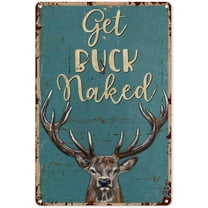 Hunting Decorations for Party Deer Hunting Get Buck Naked Metal Sign Decor Tin Aluminum Sign Wall Art Metal Poster for Men Home Bar Party Garage Bathroom 12x8 Inch