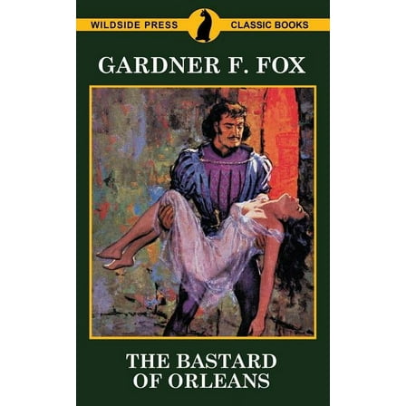 The Bastard of Orleans, (Paperback)