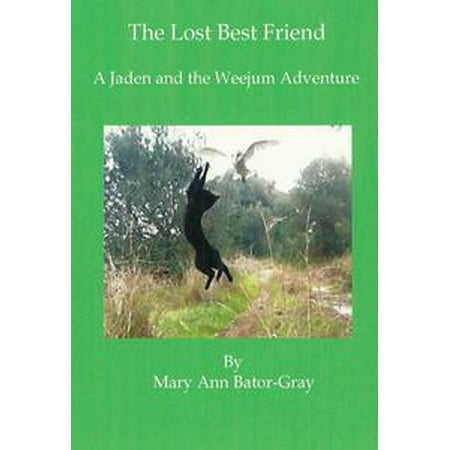 The Lost Best Friend, a Jaden and the Weejum Adventure -