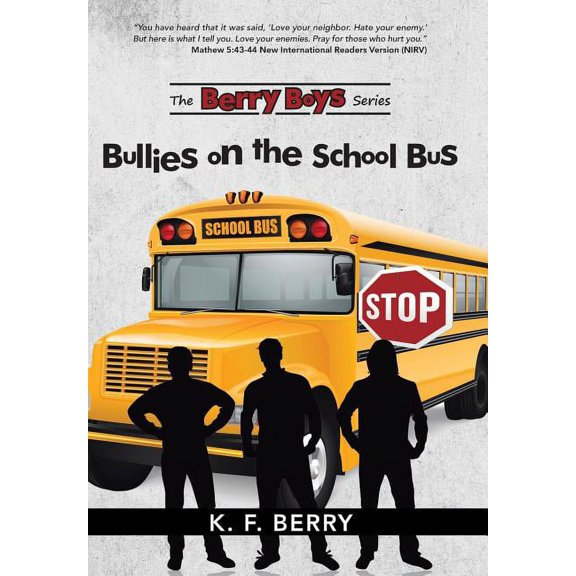 The Berry Boys' Series : Bullies on the School Bus (Hardcover)