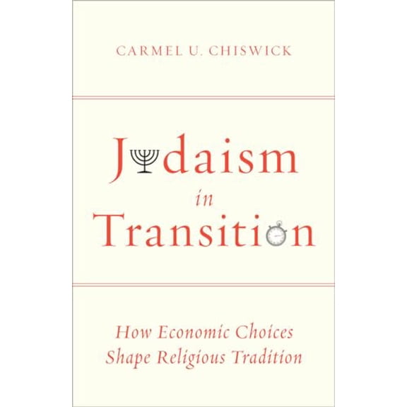 Pre-Owned Judaism in Transition: How Economic Choices Shape Religious Tradition (Paperback) 0804776059 9780804776059