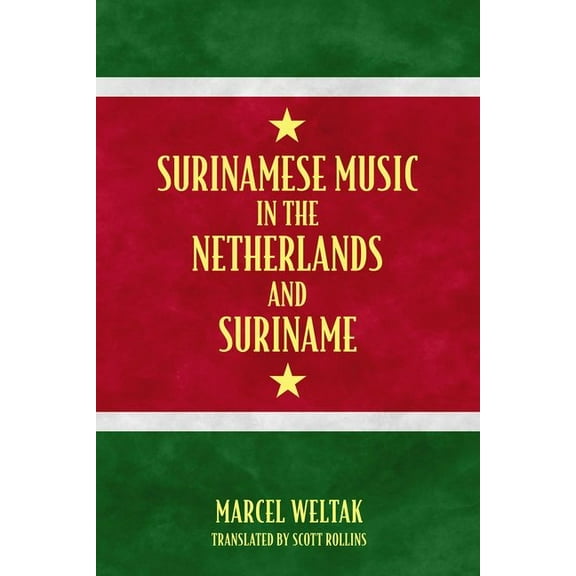 Caribbean Studies Surinamese Music in the Netherlands and Suriname, (Hardcover)