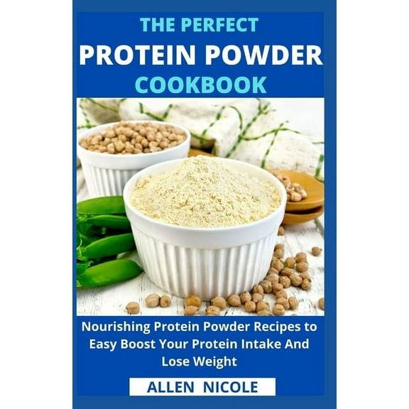 The Perfect Protein Powder Cookbook (Paperback)