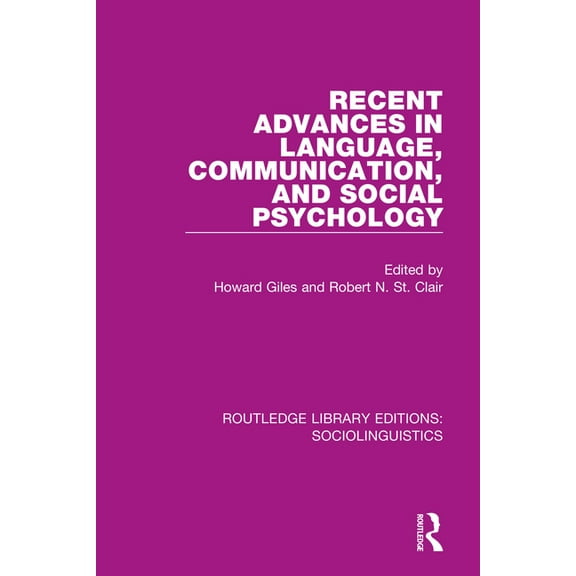 Routledge Library Editions: Sociolinguis Recent Advances in Language, Communication, and Social Psychology, (Paperback)