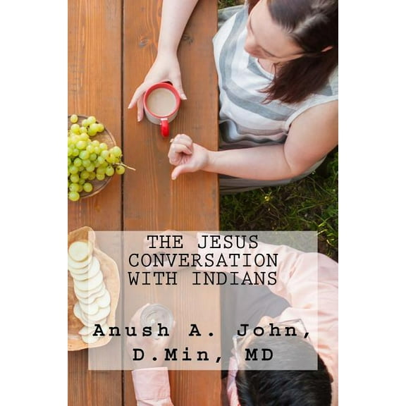 The Jesus Conversation with Indians (Paperback)