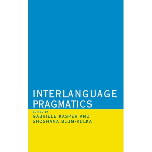 Interlanguage Pragmatics, (Hardcover)