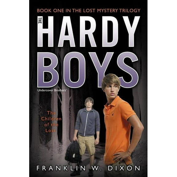 Hardy Boys (All New) Undercover Brothers The Children of the Lost: Book One in the Lost Mystery Trilogy, Book 34, (Paperback)